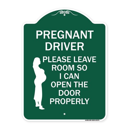 Signmission Pregnant Driver Please Leave Room So I Can Open the Door Properly With Graphic, A-DES-GW-1824-23275 A-DES-GW-1824-23275